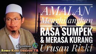 Practices To Eliminate Feelings Of Stupidity U0026 Lack Of Provisions romo Kyai Uzairon Ta