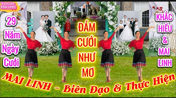 ĐÁM CƯỚI NHƯ MƠ - Cha Cha Dân Vũ // Biên Đạo : MAI LINH // xem hướng dẫn và cùng hướng dưới video👇