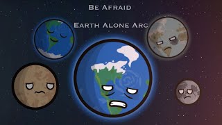 Be Afraid || Earth Alone Arc || @SolarBalls Animation Collab with @SquirrelB7|
