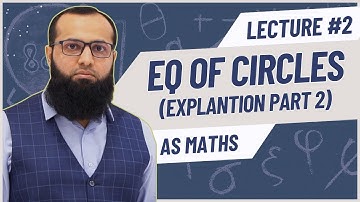 AS Maths Equation of Circles  |  Explanation Part 2  | A-level Maths 9709 |Sir Sufyan Irfan Mewawala