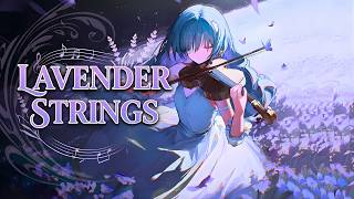 Nightcore – Lavender Strings (Lyrics) screenshot 1