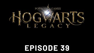 Hogwarts Legacy - Episode 39 - PC - 4K - HDR - Max Settings - No Commentary