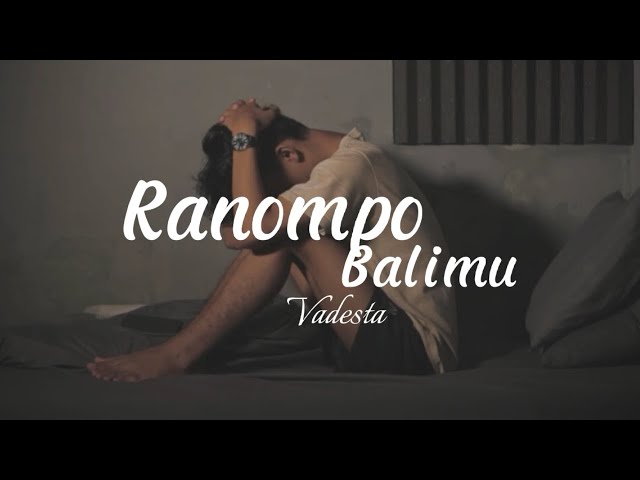 Vadesta - Ranompo Balimu || Lirik class=