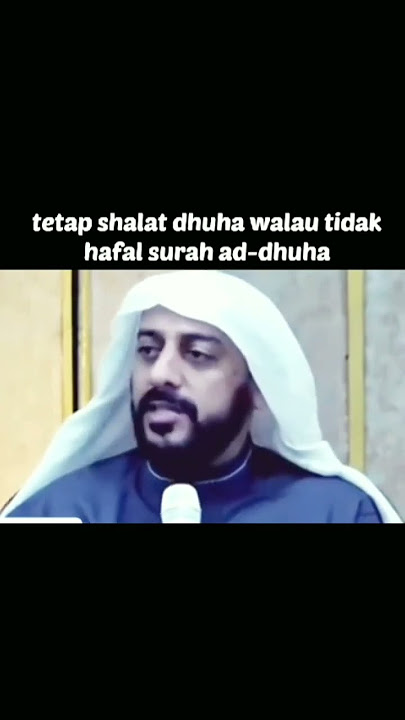tetap sholat dhuha walau tidak hafal suratnya