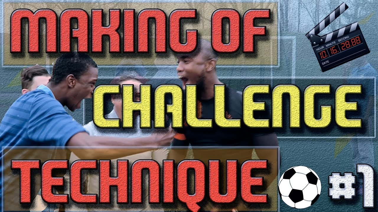 MAKING OF CHALLENGE TECHNIQUE FOOTBALL 1 YouTube