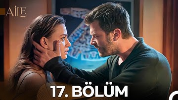 Aile 17. Bölüm