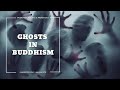 Buddhism and ghosts in 60 seconds