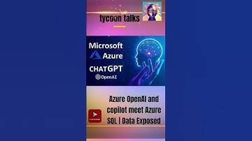 #Azure #OpenAI and #Copilot meet Azure SQL | Data Exposed