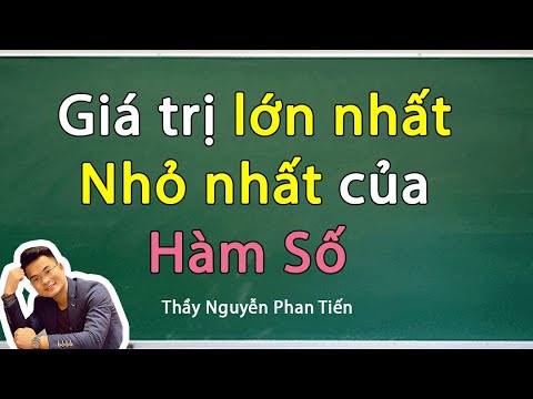 Video: Cách Tìm Giá Trị Nhỏ Nhất Của Hàm