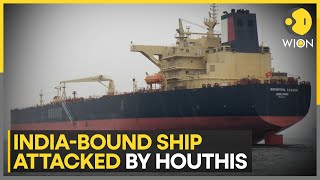 Indiabound oil tanker hit by Houthi missiles in Red Sea | WION News