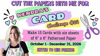 How to Cut the 6”x6” Patterned Paper for #KendrasCardChallenge24