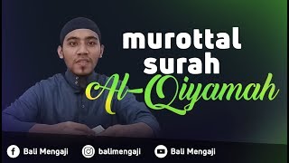 Murottal Surah Al-Qiyamah - Mashudi Malik Bin Maliki