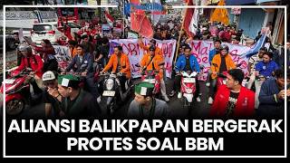 🔴LIVE: Aksi Aliansi Balikpapan Bergerak Protes Soal BBM di Depan DPRD Balikpapan