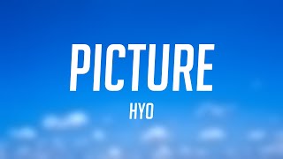 Picture - HYO (Lyrics) 💸