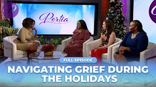 FULL EPISODE: Navigating Grief & The "Year of Firsts" | Portia Show
