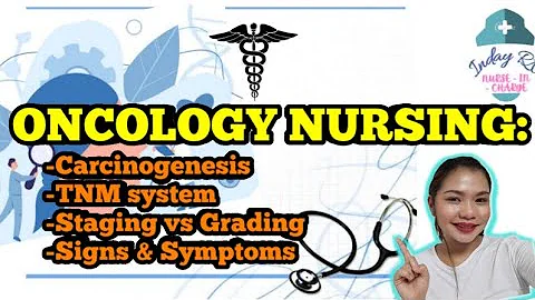 CANCER (ONCOLOGY NURSING) CARCINOGENESIS, STAGING vs GRADING, TNM SYSTEM, SIGNS AND SYMPTOMS | NCLEX