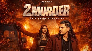 2 Murder (Lyrical Video) Amit Saini Rohtakiya | Muskan Thakur | New Haryanvi Song | Hooke Bharaniya