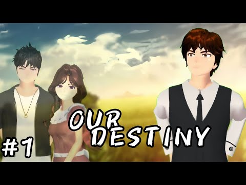 OUR DESTINY || DRAMA SAKURA SCHOOL SIMULATOR  || PERTEMUAN PERTAMA? || #1