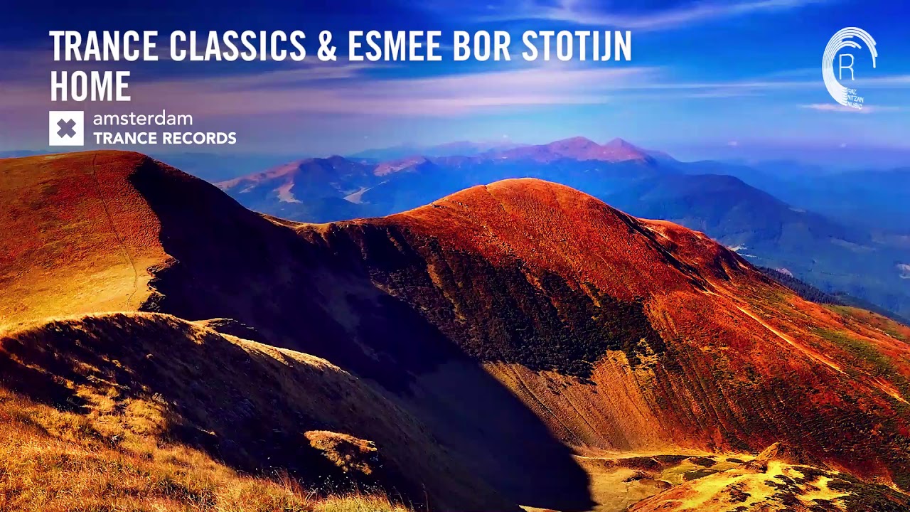 VOCAL TRANCE: Trance Classics & Esmee Bor Stotijn - Home (Amsterdam Trance Classics)