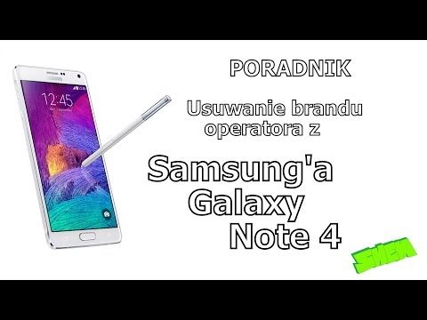 Poradnik - Debrandowanie Samsunga [PL] (Galaxy Note 4, S5, A3, A5, Note 3, S7, s7 Edge i innych)