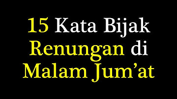 Kata Bijak Malam Jumat, Malam Terbaik untuk Renungan Kehidupan