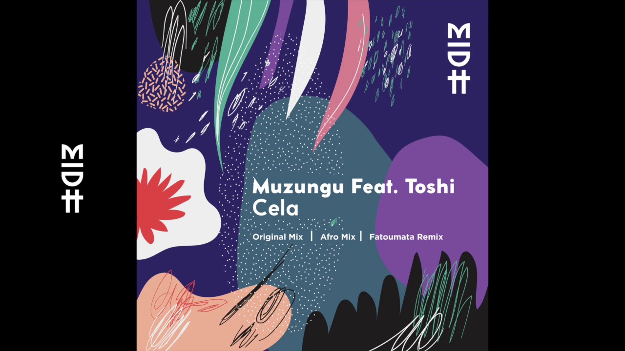 Muzungu Feat Toshi   Cela Afro Mix MIDH 005