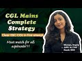 SSC CGL MAINS Full Strategy | Best Strategy to clear CGL MAINS 2025 | Clear SSC CGL in first attempt