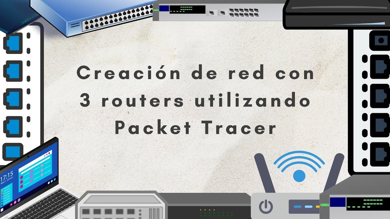 Creación de red con 3 routers utilizando Packet Tracer2 - YouTube