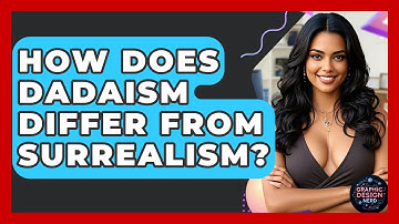 How Does Dadaism Differ From Surrealism? - Graphic Design Nerd