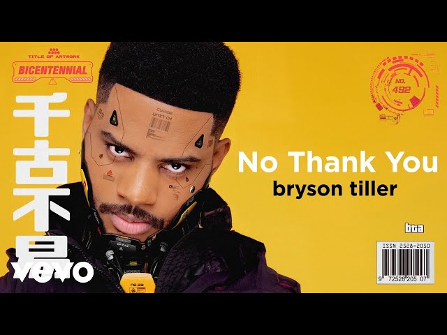 BRYSON TILLER - NO THANK YOU