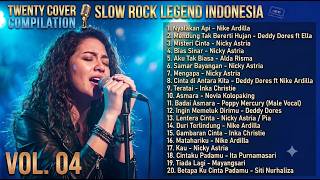 BEST TWENTY NOSTALGIC INDONESIAN SLOW ROCK LEGEND COVERS, BEST 90S OLD SCHOOL HITS VOL. 04