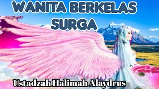 ustadzah Halimah Alaydrus - Wanita Berkelas Surga