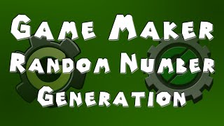 Game Maker - Random Number Generation