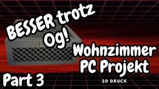 Petg Trockentest Kein Gramm Weniger, Aber Top-Ergebnis Wohnzimmer Pc Projekt Part 3