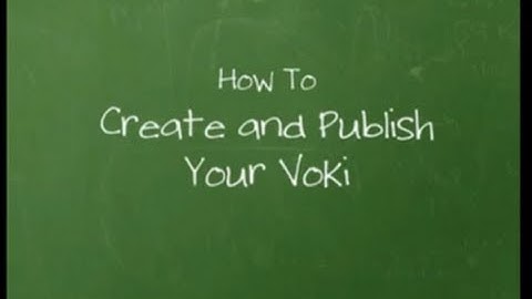 Official Voki Tutorial: How to Create and Publish Your Voki