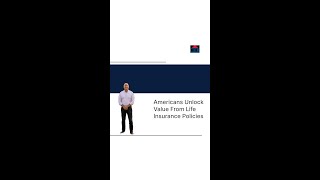 Americans Unlock Value From Life Insurance Policies | One Stop Shop For All Your Insurance Needs!