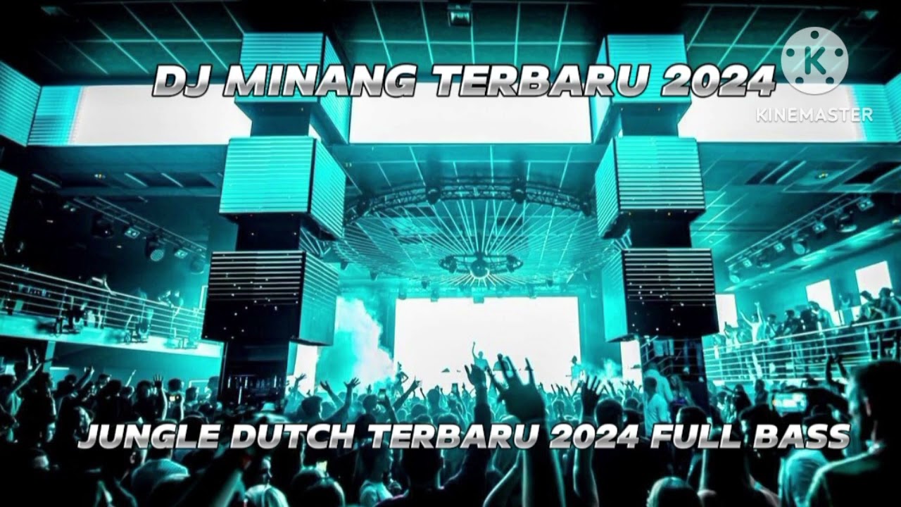 DJ MINANG TERBARU 2024,,,,,JUNGLE DUTCH TERBARU 2024 FULL BASS
