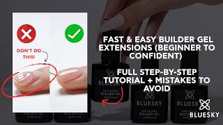 Fast & Easy Builder Gel Extensions Beginner to Confident – Step by Step Tutorial + Mistakes to Avoid