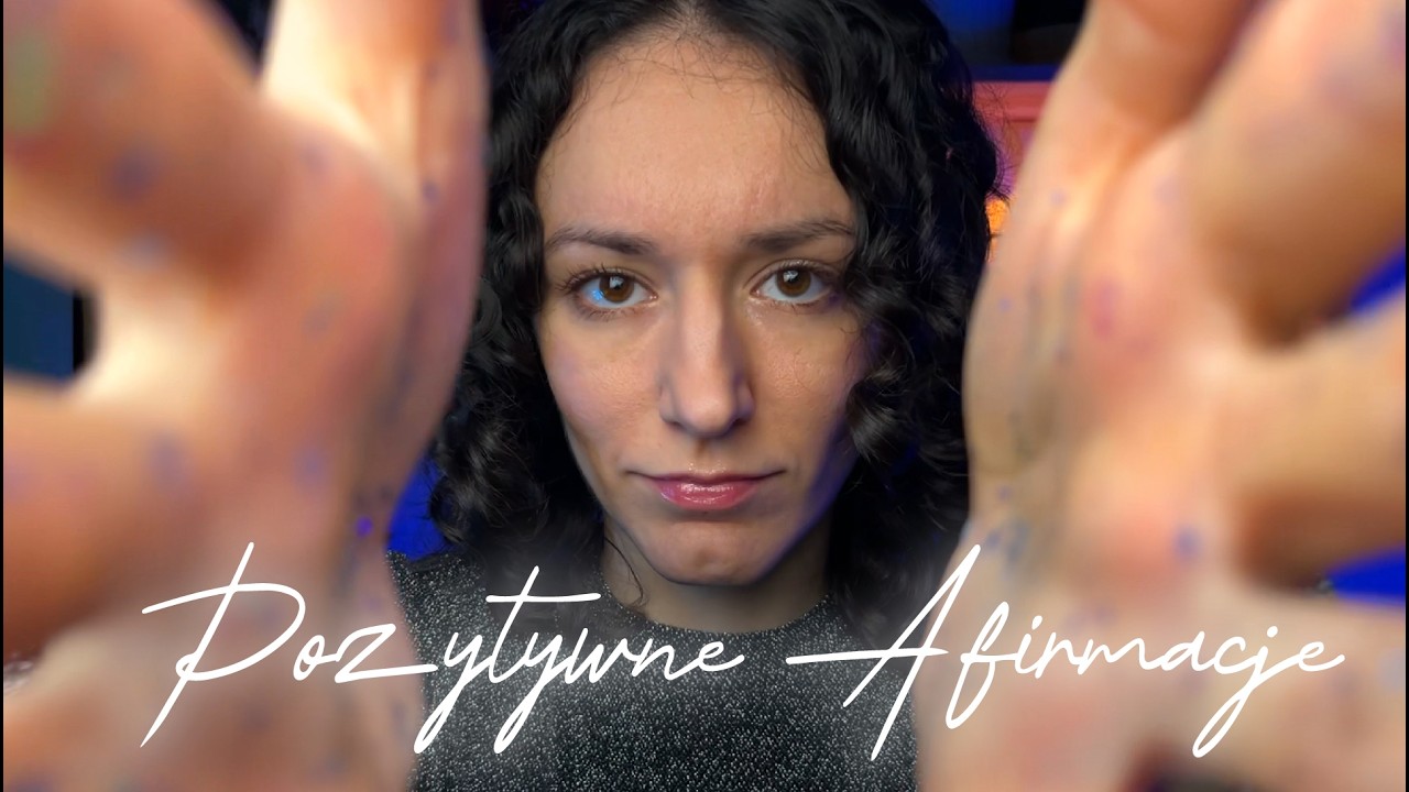 Pozytywne afirmacje na ukojenie myśli 💫 | ASMR po polsku (szept, hand movements)