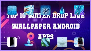 Top 10 Water Drop Live Wallpaper Android App | Review screenshot 2