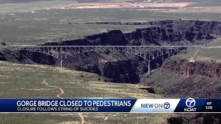 Rio Grande Gorge Bridge closed to pedestrians after recent suicides