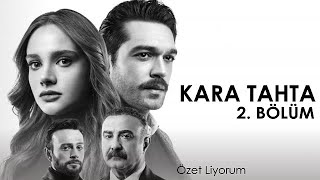 Kara Tahta 2 Bölüm Özet Liyorum Dizi