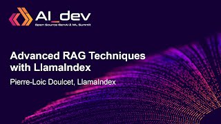 Advanced RAG Techniques with LlamaIndex - Pierre-Loic Doulcet, LlamaIndex