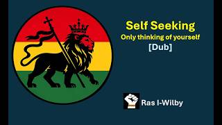 Self Seeking - Roots Reggae Music Dub