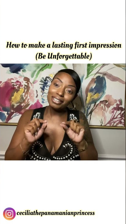 How To Make A Lasting First Impression (BE UNFORGETTABLE) #shorts #youtubeshorts