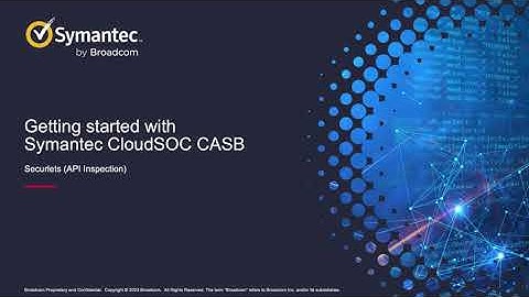 Getting Started with CloudSOC CASB  - Securlets