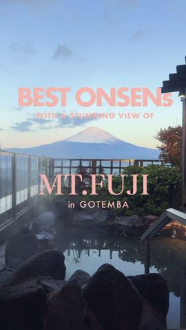 Mt.Fuji × Spectacular view × Gotemba Onsen♨|JNTO