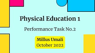 PE 1 Performance Task 2 | Millus Umali