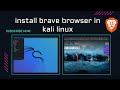 How to Install Brave Browser in Kali Linux | Kidnapshadow  | #brave #hacker