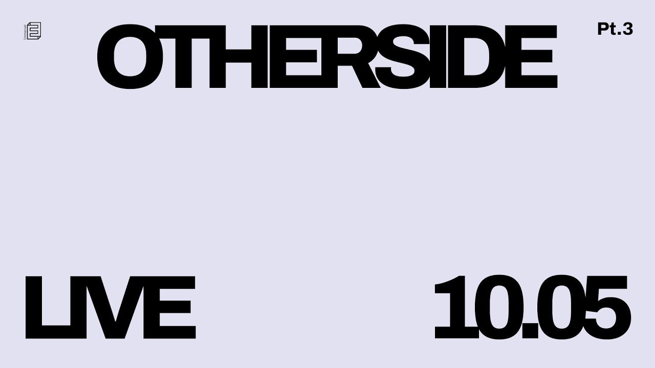 Otherside Pt.3 // Emmanuel Live // 10 May Cover Image